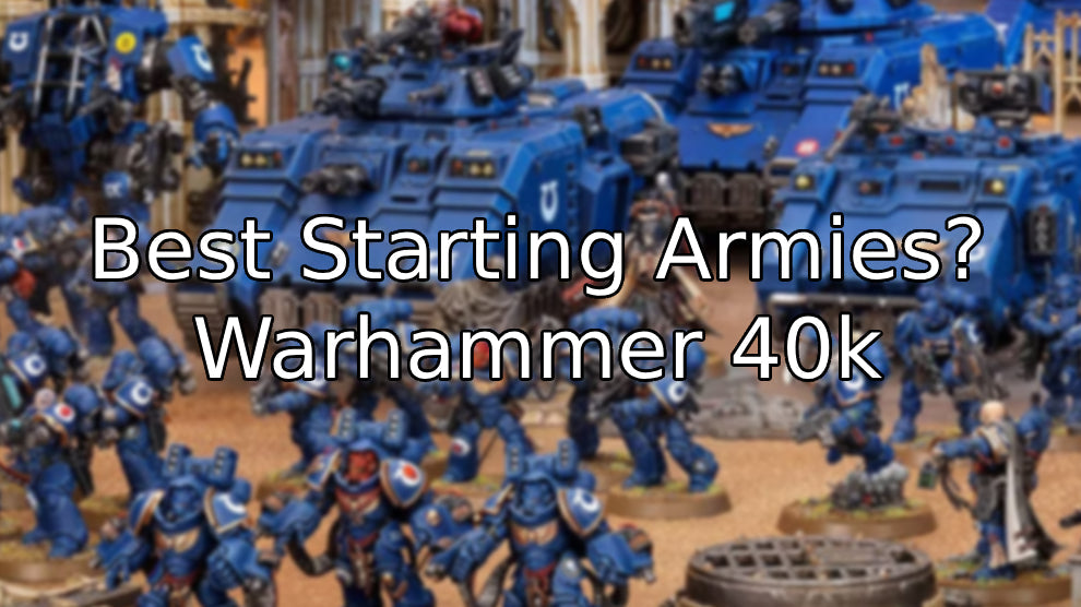 Best Warhammer 40K Armies for Beginners (2026 Guide)