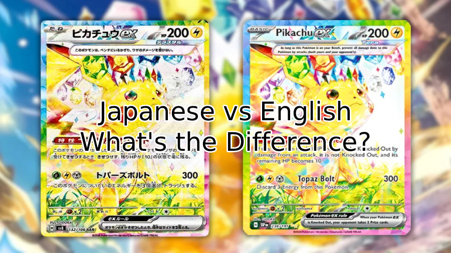 Japanese vs. English Pokémon Cards: Which Are Better and More Valuable?