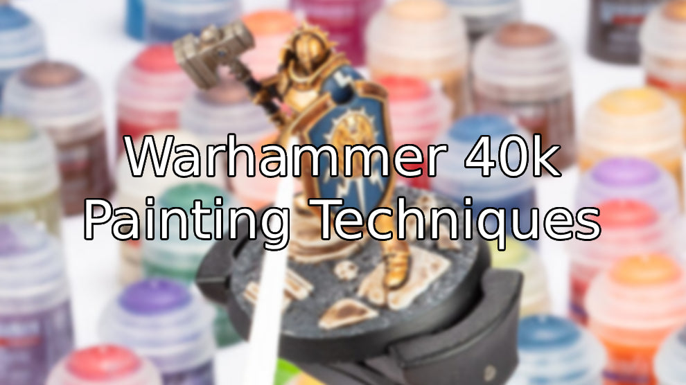 Warhammer Painting Techniques: Beginner to Advanced Methods Every Hobbyist Should Learn