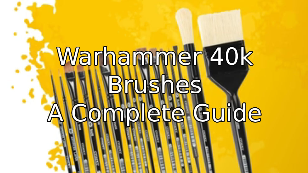 Best Brushes for Warhammer Painting: Beginner to Pro Guide
