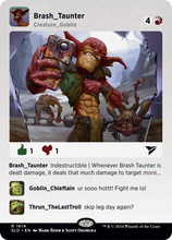 Brash Taunter [Secret Lair Drop Series]