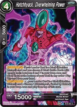 Hatchhyack, Overwhelming Power (BT8-091) [Malicious Machinations]