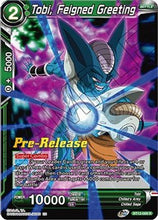 Tobi, Feigned Greeting (BT13-068) [Supreme Rivalry Prerelease Promos]