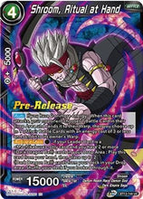 Shroom, Ritual at Hand (BT13-144) [Supreme Rivalry Prerelease Promos]