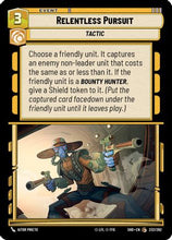 Relentless Pursuit (232/262) - Shadows of the Galaxy Foil