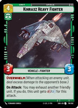 Kihraxz Heavy Fighter (118/262) - Shadows of the Galaxy Foil
