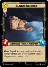 Slaver's Freighter (189/262) - Shadows of the Galaxy Foil