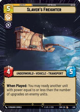 Slaver's Freighter (Hyperspace) (458) - Shadows of the Galaxy Foil