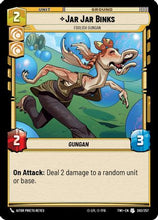 Jar Jar Binks - Foolish Gungan (202/257) - Twilight of the Republic Foil