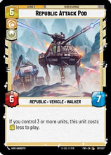 Republic Attack Pod (197/257) - Twilight of the Republic Foil