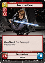 Twice the Pride (Hyperspace) (422) - Twilight of the Republic Foil