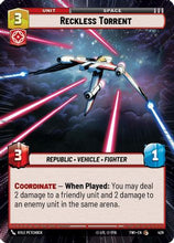 Reckless Torrent (Hyperspace) (429) - Twilight of the Republic Foil