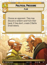 Political Pressure (Hyperspace) (487) - Twilight of the Republic Foil