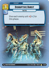Disruptive Burst (14/20) - Twilight of the Republic Weekly Play Promos Foil