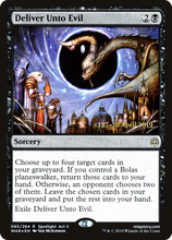 Deliver Unto Evil [War of the Spark Prerelease Promos]