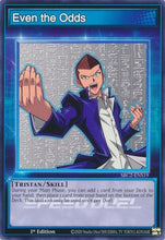 Even the Odds (SBC2-ENS19) - Speed Duel: Battle City Finals 1st Edition
