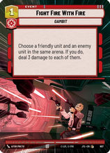Fight Fire With Fire (Hyperspace Foil) (907) - Jump to Lightspeed Foil