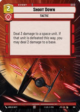 Shoot Down (Hyperspace Foil) (910) - Jump to Lightspeed Foil