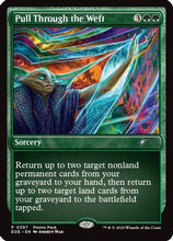 Pull Through the Weft (PPEOE-397) - Promo Pack: Edge of Eternities Foil