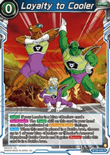 Loyalty to Cooler (BT29-042) - Fearsome Rivals Foil