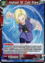 Android 18, Cold Stare (BT30-013) - Three Glorious Fighters Foil