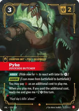 Pyke - Dockside Butcher (028/219) - Unleashed Foil