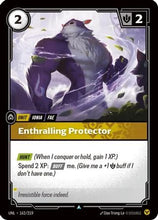 Enthralling Protector (162/219) - Unleashed Foil