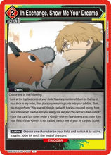 In Exchange, Show Me Your Dreams (UE22BT/CSM-1-076) - UE22BT CHAINSAW MAN