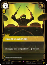 Raucous Anthem (134/167) - Radiance Foil