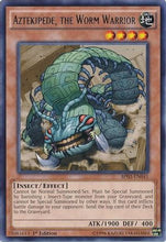 Aztekipede, the Worm Warrior [BP03-EN041] Rare