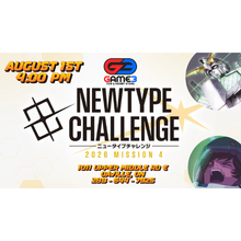 Gundam - Newtype Challenge 2026 Mission 4 (August 1st - 4:00pm)