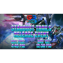 Gundam - GD06 Stardust Trails - Release Event (Pick a date)