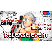 Union Arena - Sakamoto Days Release Event (pick a date)