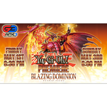 Yugioh - Blazing dominion - Premiere (Pick a date)