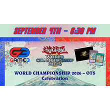 Yugioh - World Championship 2026 OTS Celebration - (Sept 4th 6:30pm)