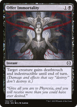 Offer Immortality [Phyrexia: All Will Be One]