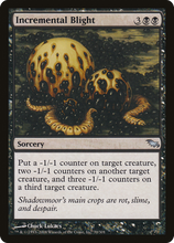 Incremental Blight [Shadowmoor]