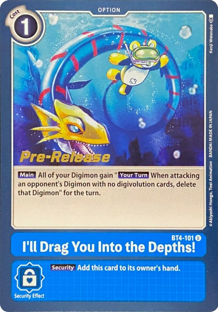 I'll Drag You Into the Depths! [BT4-101] [Great Legend Pre-Release Promos]